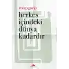 Herkes İçindeki Dünya Kadardır