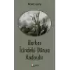 Herkes İçindeki Dünya Kadardır