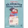 Hiç Küsmeyen Arkadaş Aranıyor