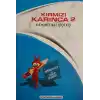 Hiperaktive ve Dikkat Eksikliği / Kırmızı Karınca 2