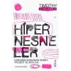 Hipernesneler - Dünyanın Sonundan Sonra Felsefe ve Ekoloji