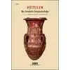 Hititler - Bir Anadolu İmparatorluğu