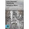 Hititlerde Ritüel ve Büyü