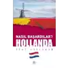 Hollanda - Nasıl Başardılar?