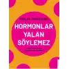 Hormonlar Yalan Söylemez