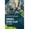 Hormonlu Büyüme Yılları