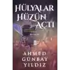 Hülyalar Hüzün Açtı
