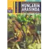 Hunların Arasında Kölelikten Kahramanlığa