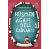 Hüsmen Ağa ile Deli Kervancı