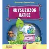 Huysuzozor Harice / Dinozorların da Duyguları Vardır