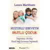 Huzurlu Ebevyn Mutlu Çocuk