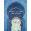 İbn Battuta’nın Yolunda-1