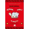 İçime Deli Kaçtı