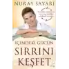 İçindeki Gücün Sırrını Keşfet