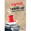 İçiyorsak Sebebi Var