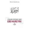 İftiraların Odağındaki Sahabi : Ebu Hureyre