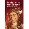 İhtişam ve Mutsuzluk