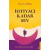 İhtiyacı Kadar Sev
