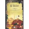 II. Selim - Padişahlar Serisi