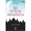 İki Dünya Arasında