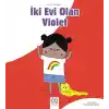 İki Evi Olan Violet - Duygularımız