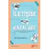 İletişim Kazaları – Duyduklarımızı, Gördüklerimizi ve Okuduklarımızı Neden Yanlış Anlarız?