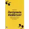 İletişimin Kadarsın