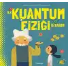 İlk Kuantum Fiziği Kitabım (Ciltli)