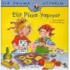 İlk Okuma Kitabım Elif Pizza Yapıyor