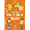İlk Sözlüğüm - Renkler Sayılar Şekiller