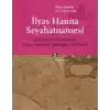 İlyas Hanna Seyahatnamesi  Bir Osmanlı Tebaasının Güney Amerika Yolculuğu (1668-1683)