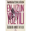 İmparatorluğun En Uzun Yüzyılı
