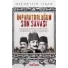 İmparatorluğun Son Savaşı - Birinci Dünya Savaşına Neden ve Nasıl Girdik?