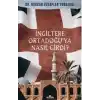 İngiltere Ortadoğu’ya Nasıl Girdi?