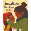 İnşallah: Evet, Hayır, Belki