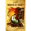 İnsan Ne İle Yaşar