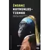 İnsanı Maymunlaştırmak –Nöromani, Darwin Humması ve Bilimciliğin Sefaleti–
