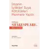 İnsanın İyilikleri Suya Kötülükleri Mermere Yazılır - William Shakespeare’den Hayat Dersleri