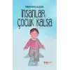 İnsanlar Çocuk Kalsa