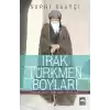 Irak Türkmen Boyları  Oymaklar ve Yerleşme Bölgeleri
