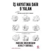 İş Hayatına Dair 9 Yalan: Açıkfikirli Liderin Gerçek Dünya Rehberi