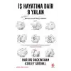 İş Hayatına Dair 9 Yalan: Açıkfikirli Liderin Gerçek Dünya Rehberi