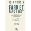Işık Sensin - Fark Et Fark Yarat