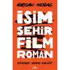 İsim Şehir Film Roman