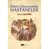 İslam Dünyasında Hastaneler