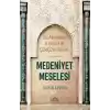 İslam ve Batı İlişkileri Çerçevesinde - Medeniyet Meselesi