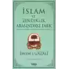 İslam ve Zındıklık Arasındaki Fark