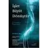 İşlet Büyüt Dönüştür