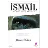İsmail  Bir Zihin ve Ruh Macerası