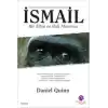 İsmail  Bir Zihin ve Ruh Macerası